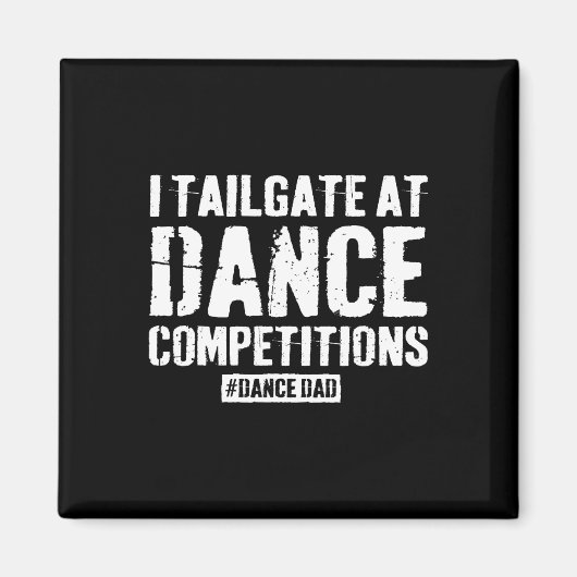 Dance Dad Competitie Trotse Dans Papa Comp Vaders Magneet (Voorkant)
