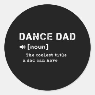 Dance Dad Definitie Dansende minnaar Danser Vaders Ronde Sticker