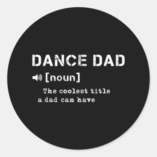 Dance Dad Definitie Dansende minnaar Danser Vaders Ronde Sticker (Voorkant)