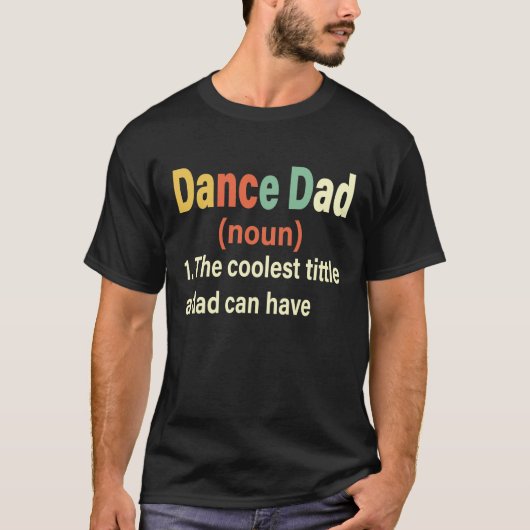Dance Dad Definition Funny Vaderdag Gift T-shirt (Voorkant)