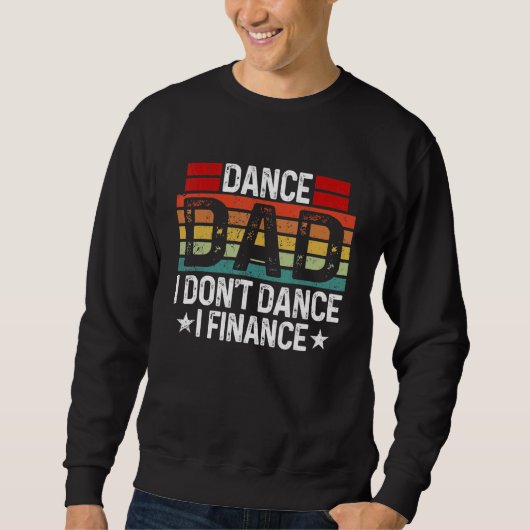 Dance Dad Finance Dancer Papa op Vaders Dag 1 Trui (Voorkant)