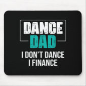Dance Dad I Don't Dance I Finance - Funny Dad Sayi Muismat (Voorkant)