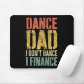 Dance Dad I Don't Dance I Finance Shirt Daddy Fath Muismat (Met muis)