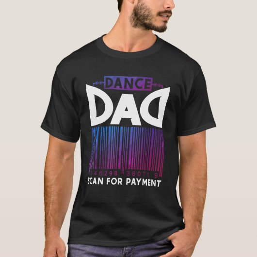 Dance Dad Scan Betaling T-shirt (Voorkant)