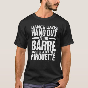 Dance Dads hangen af bij de Barre Premium T-shirt