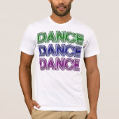 Dance Dance Dance T-shirt (Voorkant)