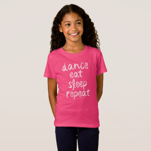 DANCE EAT SLEEP REPEAT voor meisjes T-shirt (Voorkant volledig)