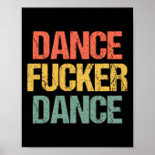 Dance Er Dance - Funny Gezegde Dancing Cool Retro  Poster (Voorkant)