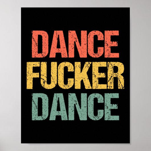 Dance Er Dance - Funny Gezegde Dancing Cool Retro  Poster (Voorkant)