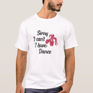 Dance Funny Quote Gift T-shirt