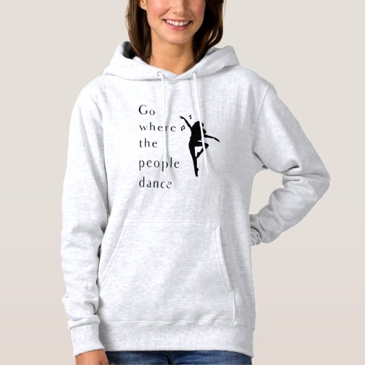 Dance gaat waar de mensen denken hoodie (Voorkant)