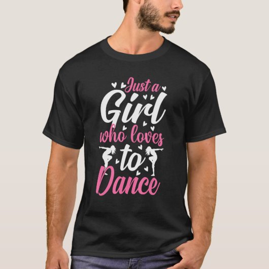 Dance  Girls Loves Dance Dancing Dancer 1 T-shirt (Voorkant)