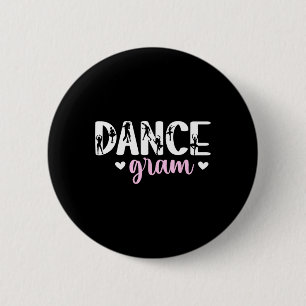 Dance Gram van een danser Gram Dancing Oma Ronde Button 5,7 Cm