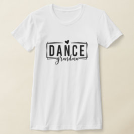 Dance Grandma T-shirt