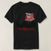Dance Hall krashers the Old Records T-Shirt (Design voorkant)