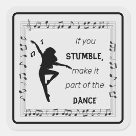 Dance inspirerend quote musical notes zwart vierkante sticker