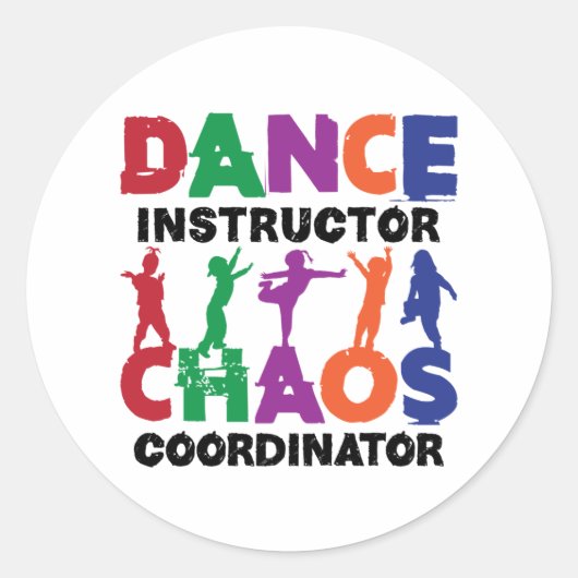 Dance Instructor Chaos Coordinator Ronde Sticker (Voorkant)