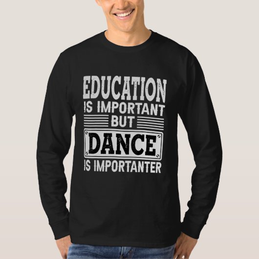 Dance is belangrijk - Dansdanser T-shirt (Voorkant)