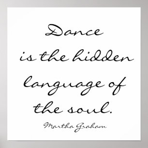 Dance is de verborgen taal van de ziel. , mrt... poster