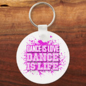 Dance is Love Dance is Life Sleutelhanger(s) Sleutelhanger (Voorkant)