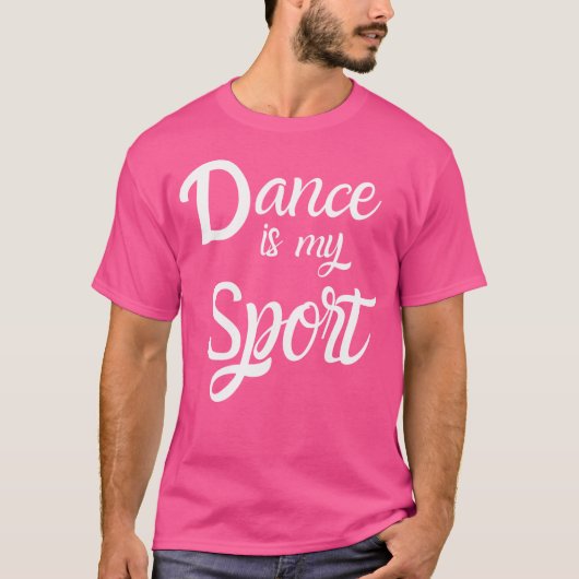 Dance Is My Sport Dancing Practice Quote T-shirt (Voorkant)