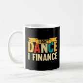 Dance I't Dance I Finance Danser Dancer Koffiemok (Links)