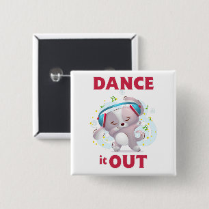 Dance it out vierkante button 5,1 cm