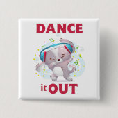 Dance it out vierkante button 5,1 cm (Voorkant)