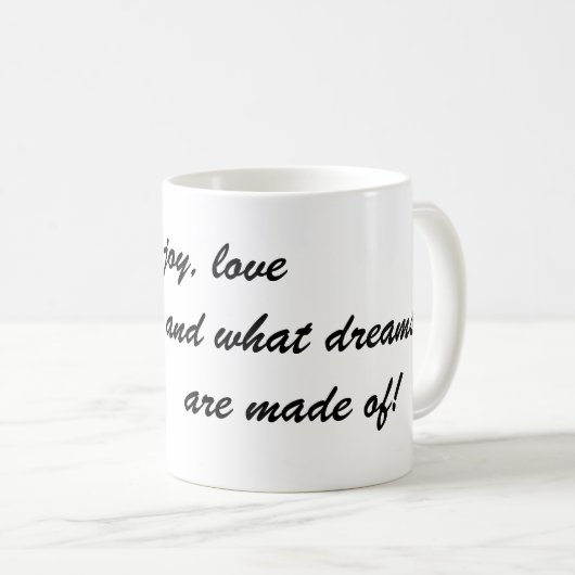 Dance: Joy, Love, waarvan dromen gemaakt zijn Koffiemok (Voorkant rechts)