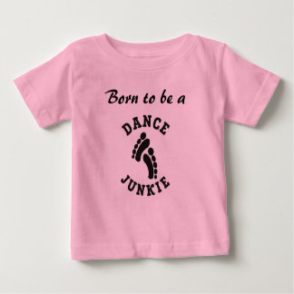 Dance Junkie Baby T-Shirt