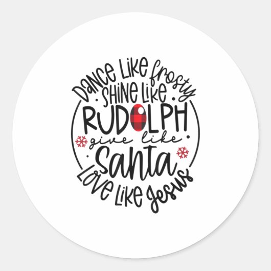 Dance like Frosty Shine like Rudolph Lo Ronde Sticker (Voorkant)