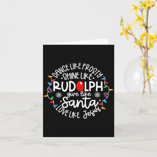 Dance Like Frosty Shine Like Rudolph Love Like Jes Kaart (Gele Bloem)