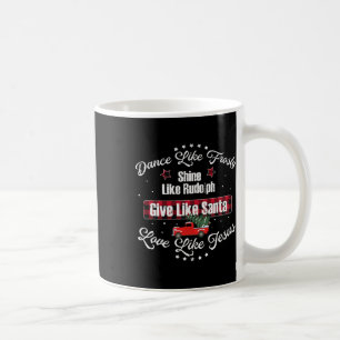Dance like Frosty Shine like Rudolph Love like Jes Koffiemok