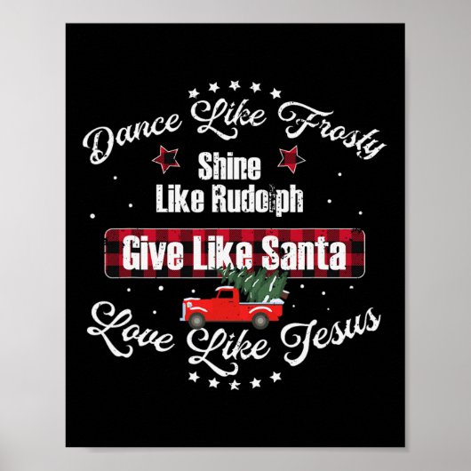 Dance like Frosty Shine like Rudolph Love like Jes Poster (Voorkant)