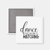 Dance Like Is Watching Insrational Motivational  Magneet (Voorkant / Achterkant)