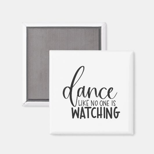 Dance Like Is Watching Insrational Motivational  Magneet (Voorkant / Achterkant)