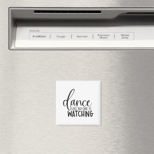 Dance Like Is Watching Insrational Motivational  Magneet (Insitu (Vaatwasser))