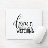 Dance Like Is Watching Insrational Motivational  Muismat (Met muis)