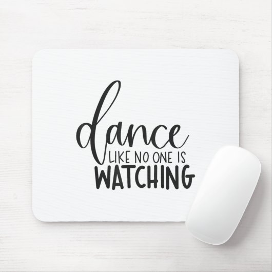 Dance Like Is Watching Insrational Motivational  Muismat (Met muis)