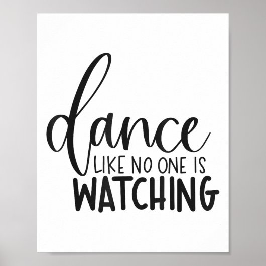 Dance Like Is Watching Insrational Motivational Poster (Voorkant)