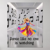 Dance like no one is watching  poster (Voorkant)