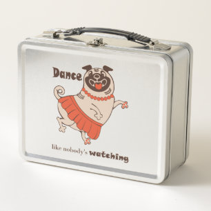 Dance like nobody is watching Pug Girl