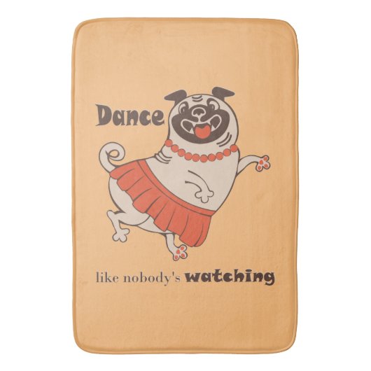 Dance like nobody is watching Pug Girl Badmat (Voorkant Verticaal)