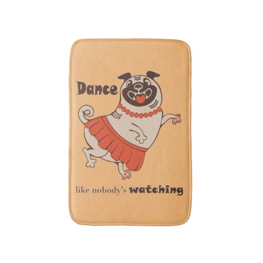 Dance like nobody is watching Pug Girl Badmat (Voorkant Verticaal)