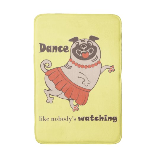 Dance like nobody is watching Pug Girl Badmat (Voorkant Verticaal)