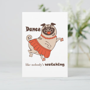 Dance like nobody is watching Pug Girl Bedankkaart