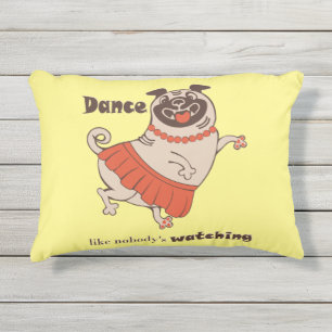 Dance like nobody is watching Pug Girl Buitenkussen