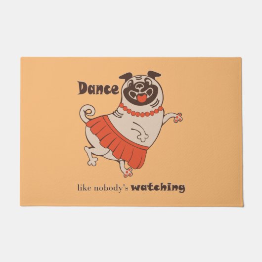 Dance like nobody is watching Pug Girl Deurmat (Voorkant)