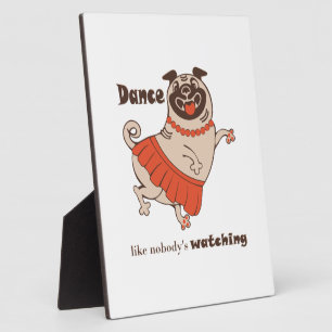 Dance like nobody is watching Pug Girl Fotoplaat
