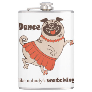 Dance like nobody is watching Pug Girl Heupfles